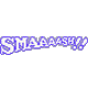 Smaaaash!